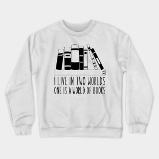 I live in two worlds Crewneck Sweatshirt